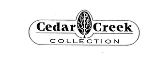 CEDAR CREEK COLLECTION