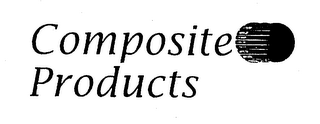 COMPOSITE PRODUCTS