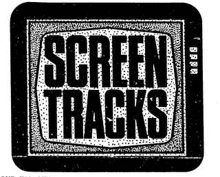 SCREEN TRACKS