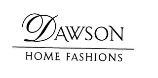 DAWSON HOME FASHIONS