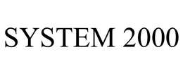 SYSTEM 2000