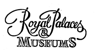 ROYAL PALACES & MUSEUMS