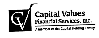 CV CAPITAL VALUES FINANCIAL SERVICES, INC. A MEMBER OF THE CAPITAL HOLDING FAMILY