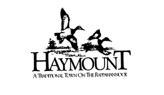 HAYMOUNT A TRADITIONAL TOWN ON THE RAPPAHANNOCK