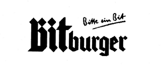 BITBURGER BITTE EIN BIT