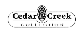 CEDAR CREEK COLLECTION