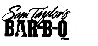 SAM TAYLOR'S BAR-B-Q