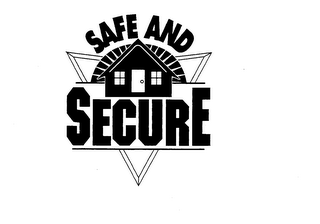 SAFE AND SECURE