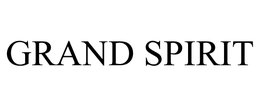 GRAND SPIRIT