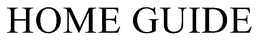 HOME GUIDE