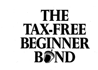 THE TAX-FREE BEGINNER BOND