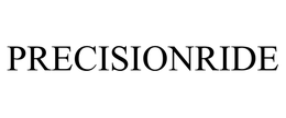 PRECISIONRIDE