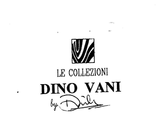 LE COLLEZIONI DINO VANI BY DINO VANI