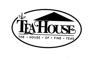 TEA HOUSE THE HOUSE OF FINE TEAS