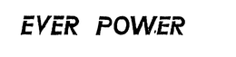 EVER POWER trademark