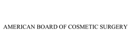 AMERICAN BOARD OF COSMETIC SURGERY, INC.