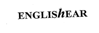 ENGLISHEAR