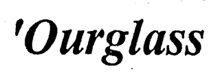 'OURGLASS