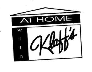 AT HOME WITH KLAFF'S