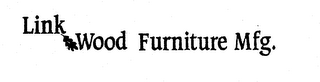 LINK WOOD FURNITURE MFG.