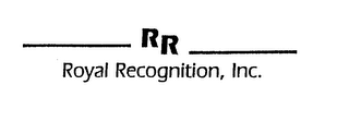 RR ROYAL RECOGNITION, INC.