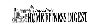 TONY LITTLE'S HOME FITNESS DIGEST