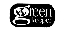 GREEN KEEPER