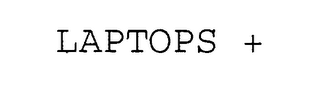 LAPTOPS +