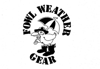 FOWL WEATHER GEAR