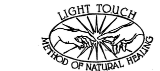 LIGHT TOUCH METHOD OF NATURAL HEALING