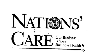 NATIONS' CARE OUR BUSINESS IS YOUR BUSINESS HEALTH