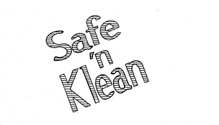 SAFE 'N KLEAN