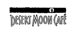 DESERT MOON CAFE