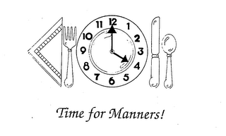 TIME FOR MANNERS!