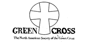 GREEN CROSS THE NORTH AMERICA SOCIETY OF THE GREEN CROSS