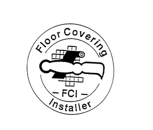 FLOOR COVERING INSTALLER -FCI-