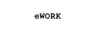 EWORK