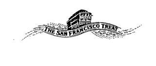 THE SAN FRANCISCO TREAT