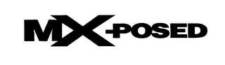 MX-POSED