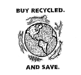 BUY RECYCLED AND SAVE.