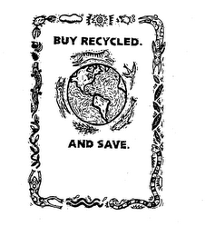 BUY RECYCLED AND SAVE