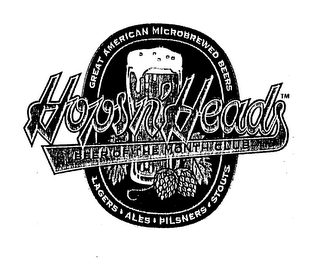 HOPS N' HEADS BEER OF THE MONTH CLUB GREAT AMERICAN MICROBREWED BEERS LAGERS ALES PILSNERS STOUTS