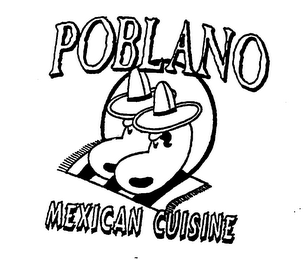 POBLANO MEXICAN CUISINE