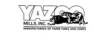 YAZOO MILLS, INC. MANUFACTURERS OF PAPER TUBES AND CORES