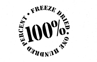 100% ONE HUNDRED PERCENT FREEZE DRIED