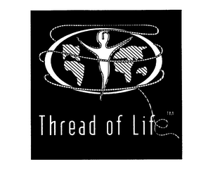 THREAD OF LIFE