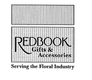 REDBOOK GIFTS & ACCESSORIES SERVING THE FLORAL INDUSTRY