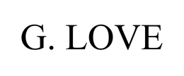 G. LOVE