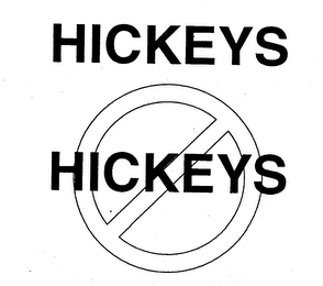 HICKEYS [NO] HICKEYS