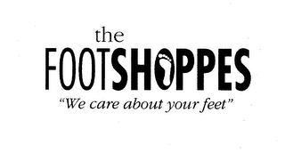 THE FOOTSHOPPES "WE CARE ABOUT YOUR FEET"